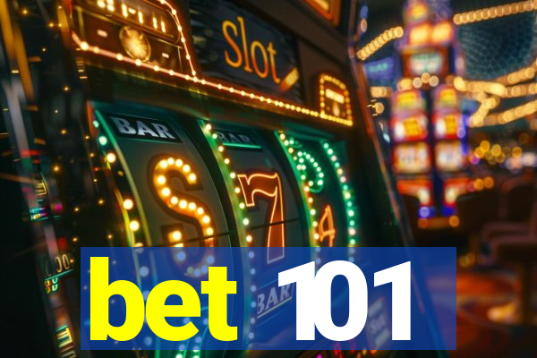 bet 101