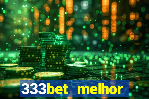 333bet melhor horário para jogar