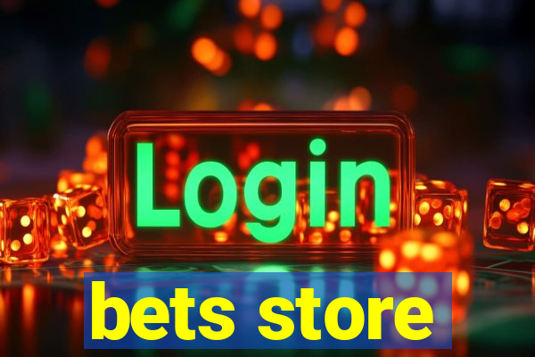 bets store