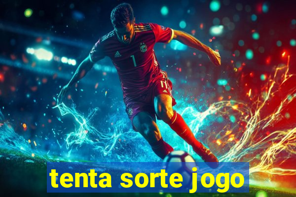 tenta sorte jogo