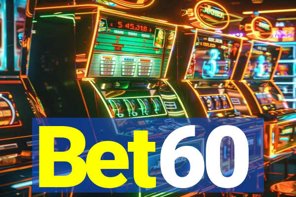 Bet60