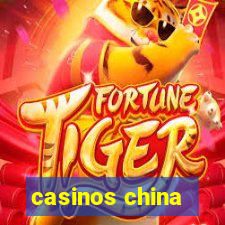 casinos china