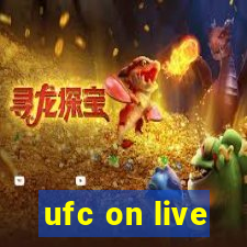 ufc on live