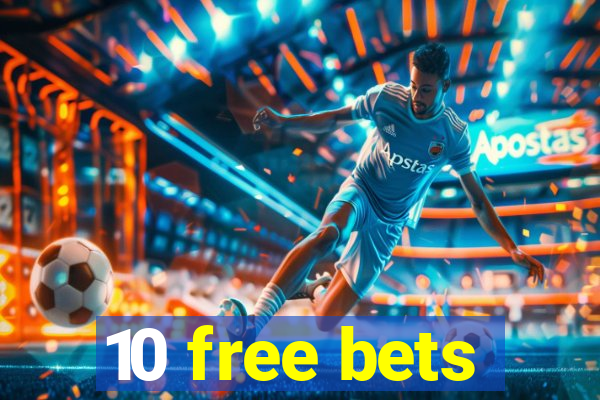 10 free bets