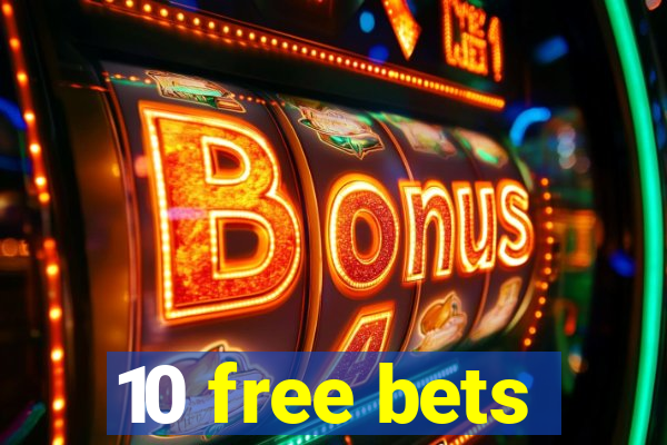 10 free bets