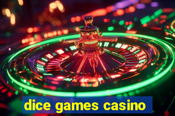 dice games casino