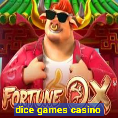 dice games casino