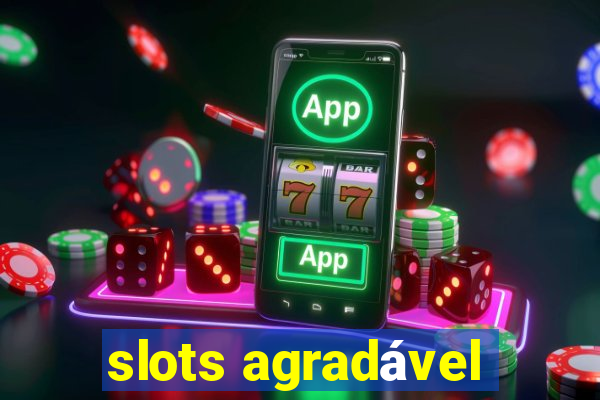 slots agradável