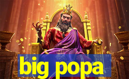 big popa