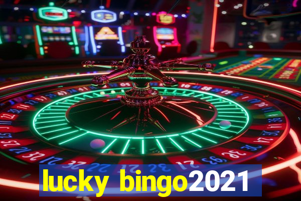 lucky bingo2021