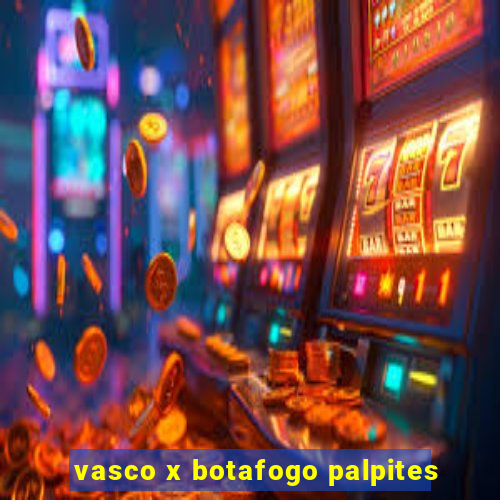 vasco x botafogo palpites