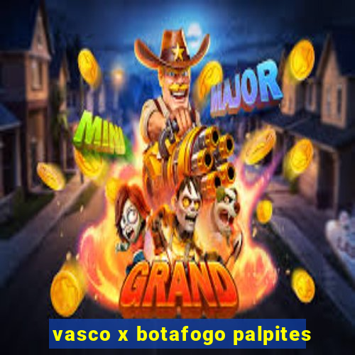 vasco x botafogo palpites