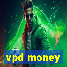 vpd money