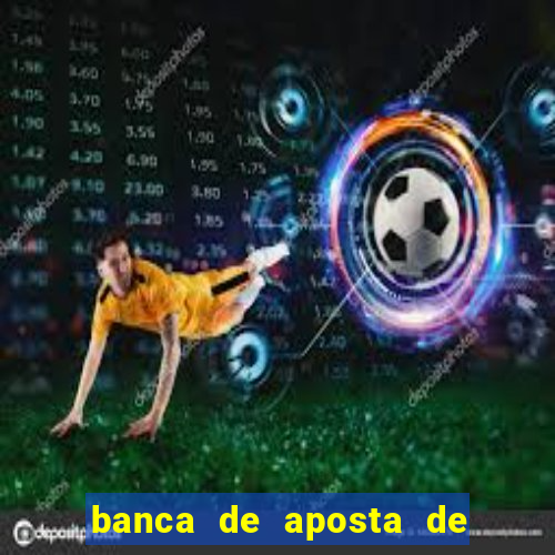 banca de aposta de 1 real