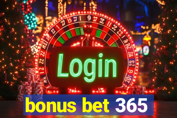 bonus bet 365