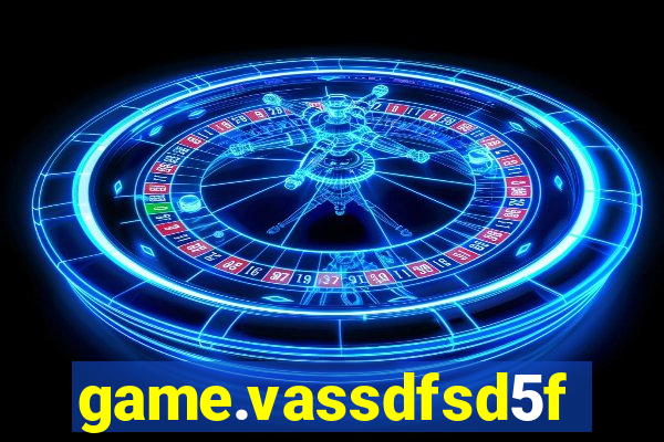 game.vassdfsd5f2g5ef8sfc.mgf5g48ag8we45sdf5d