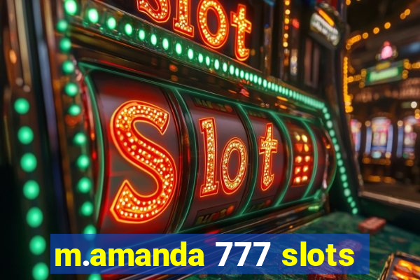 m.amanda 777 slots