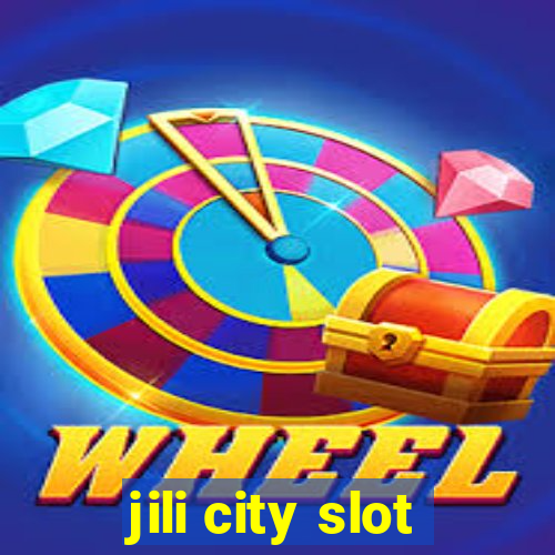 jili city slot