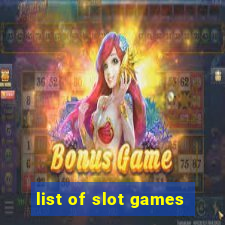 list of slot games