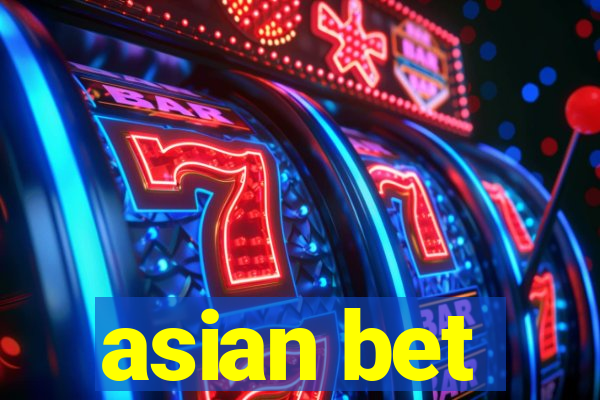 asian bet