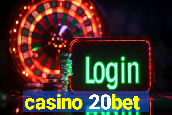 casino 20bet