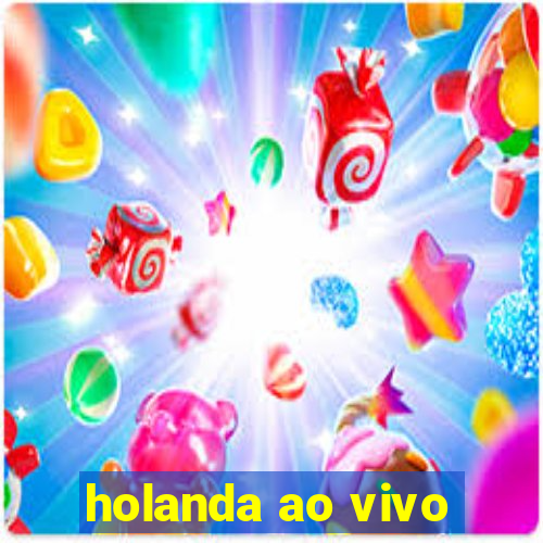 holanda ao vivo