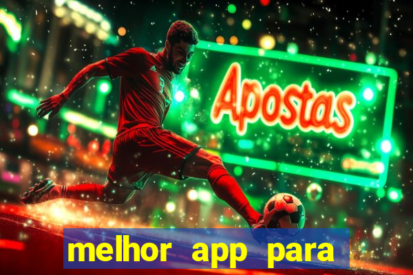 melhor app para apostar em jogos