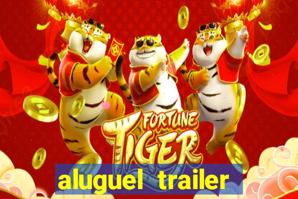 aluguel trailer porto alegre