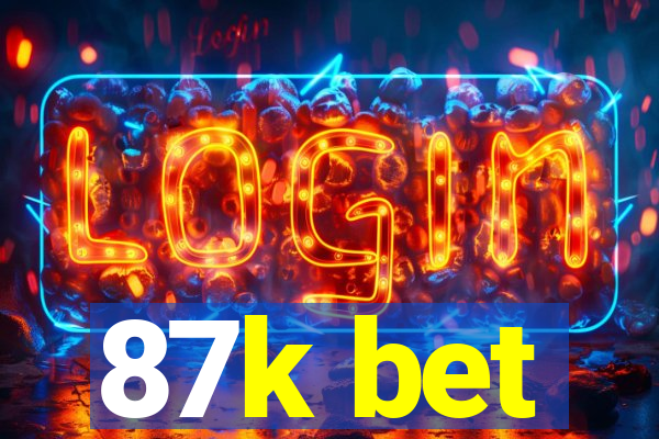 87k bet