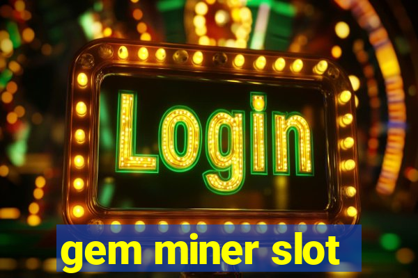 gem miner slot