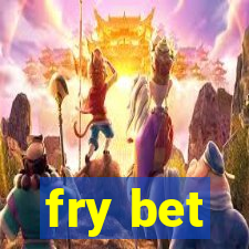 fry bet