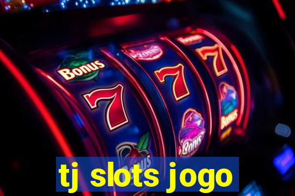 tj slots jogo