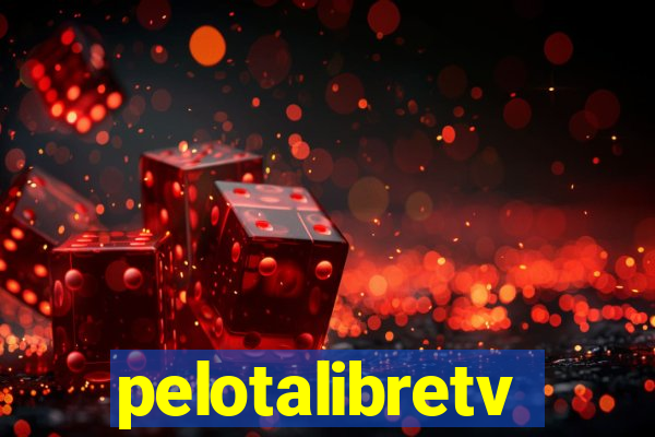 pelotalibretv