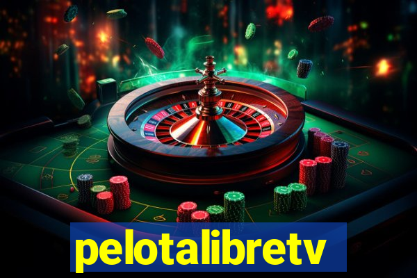 pelotalibretv