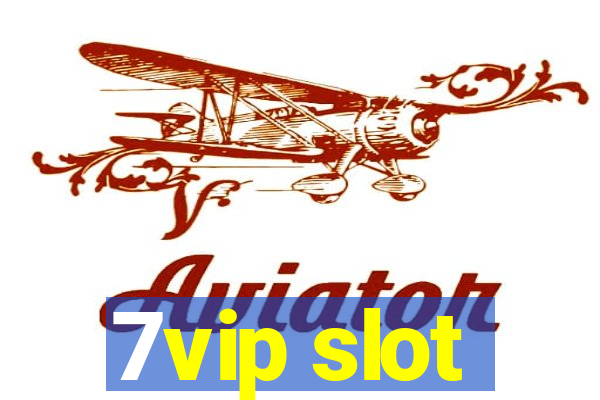 7vip slot