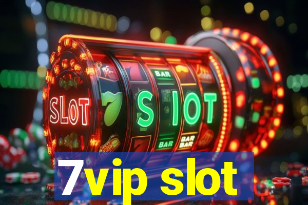 7vip slot