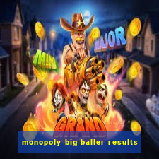 monopoly big baller results