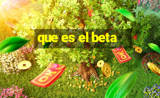 que es el beta