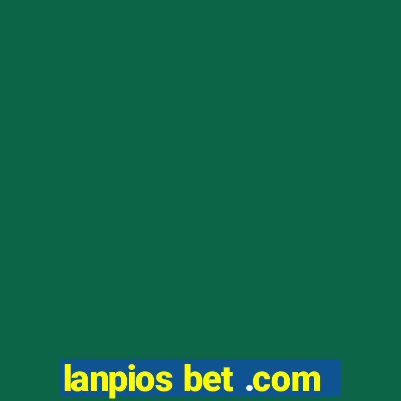 lanpios bet .com