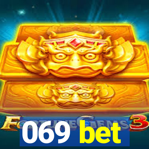 069 bet