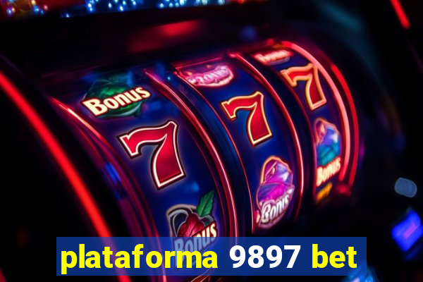 plataforma 9897 bet