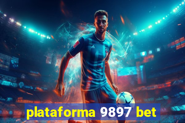 plataforma 9897 bet