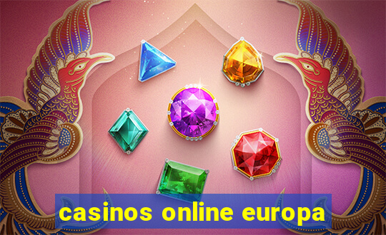 casinos online europa