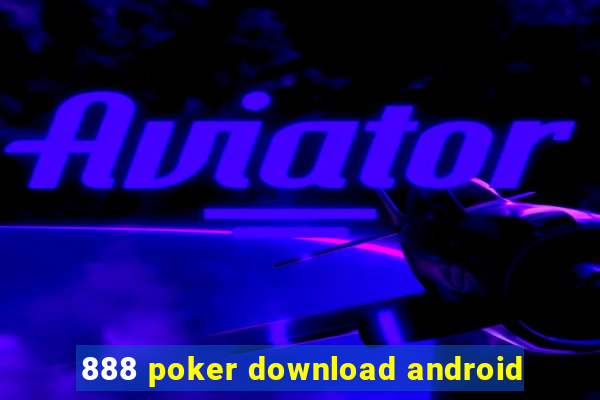 888 poker download android