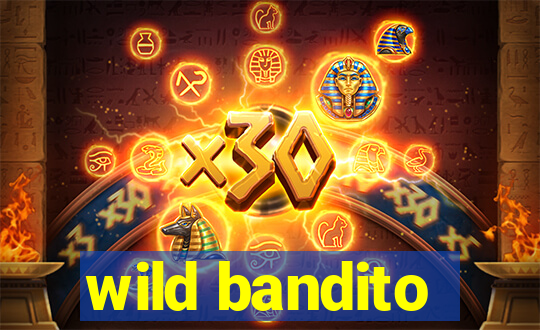 wild bandito