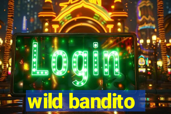 wild bandito