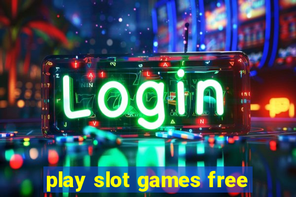 play slot games free