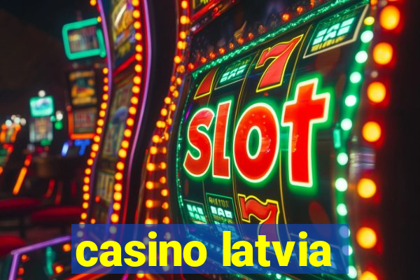 casino latvia