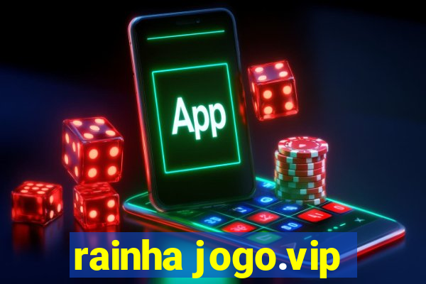 rainha jogo.vip