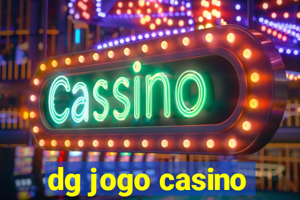 dg jogo casino